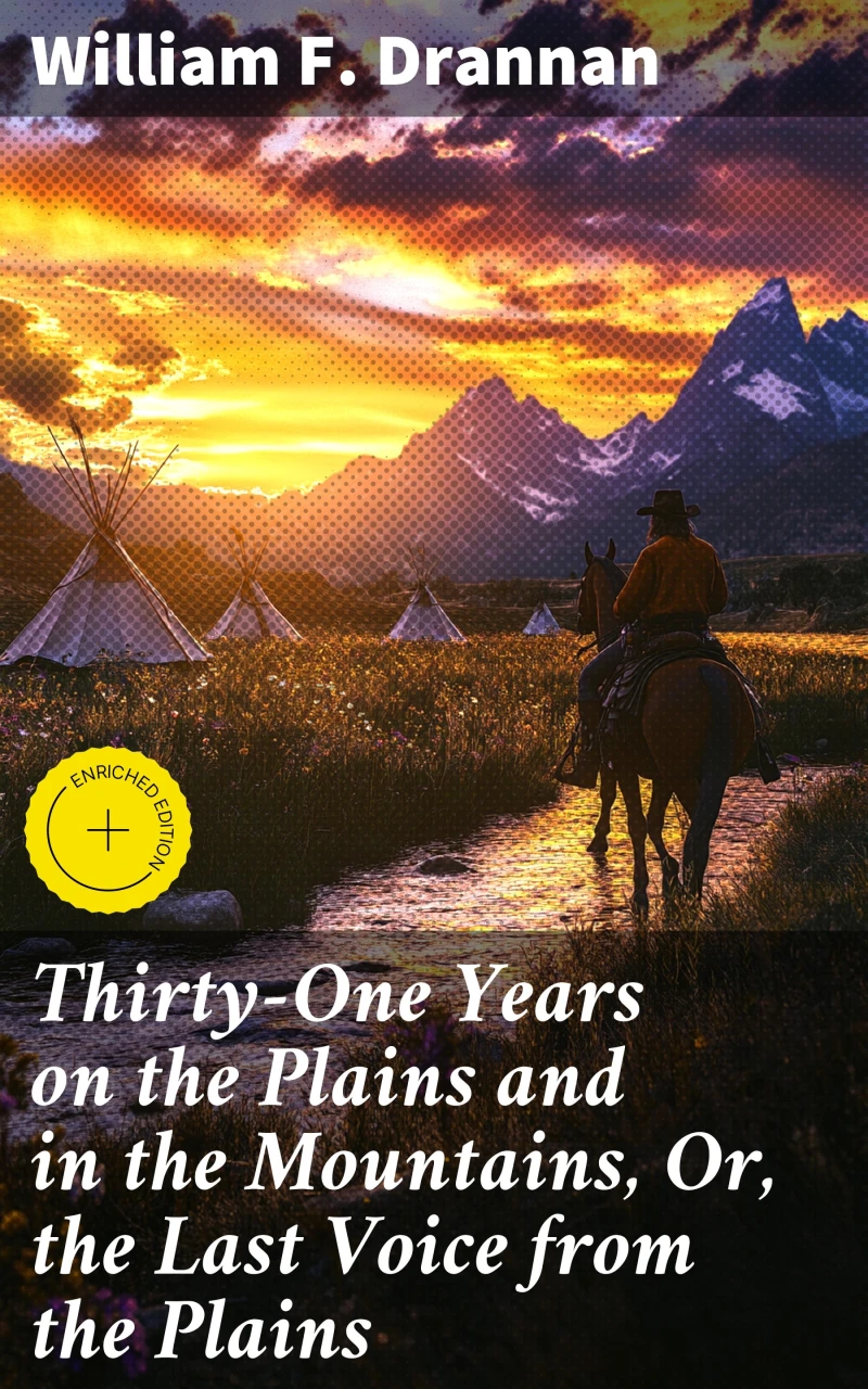 Portada: Thirty-One Years on the Plains and in the Mountains, Or, the Last Voice from the Plains