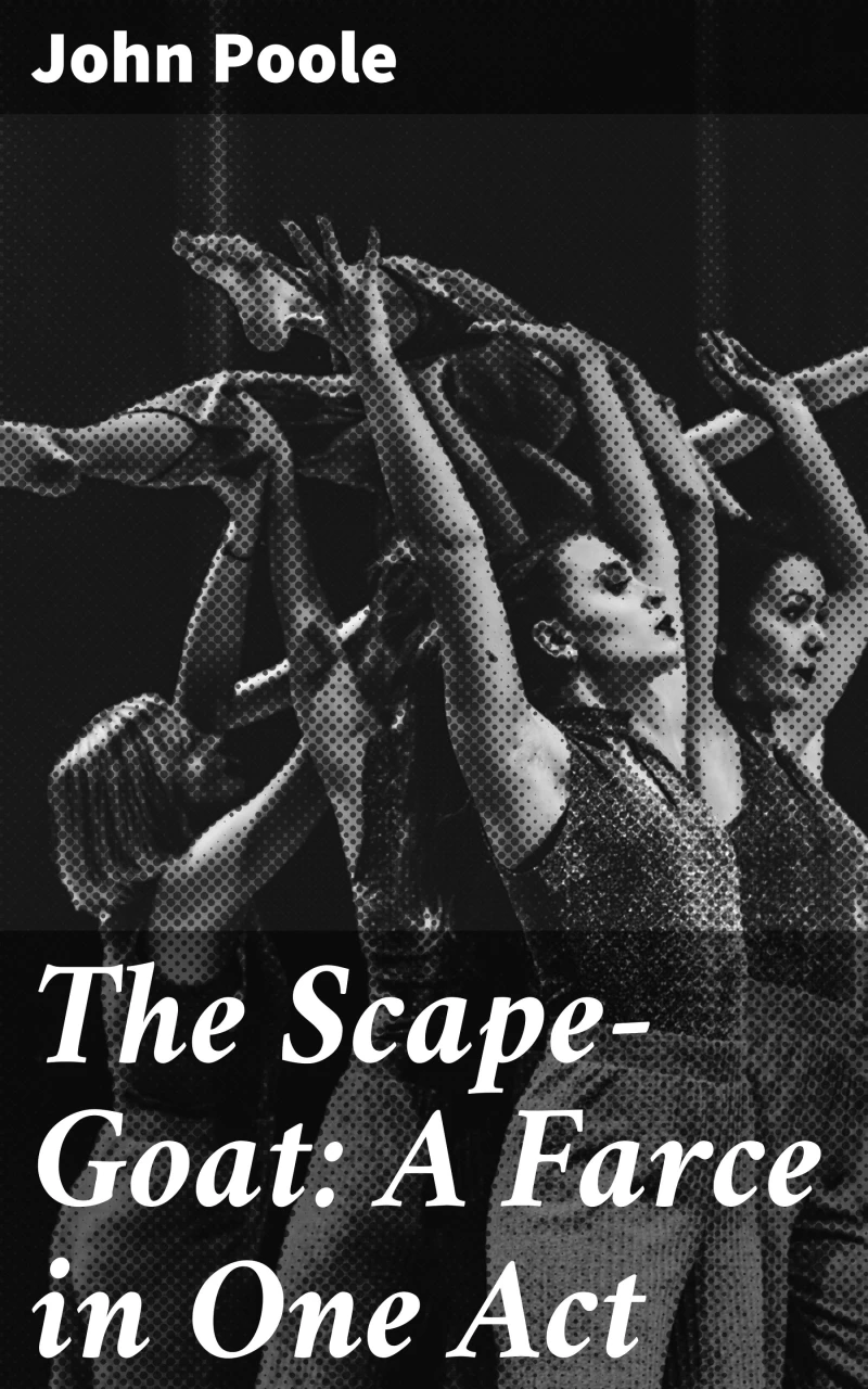 Portada: The Scape-Goat: A Farce in One Act