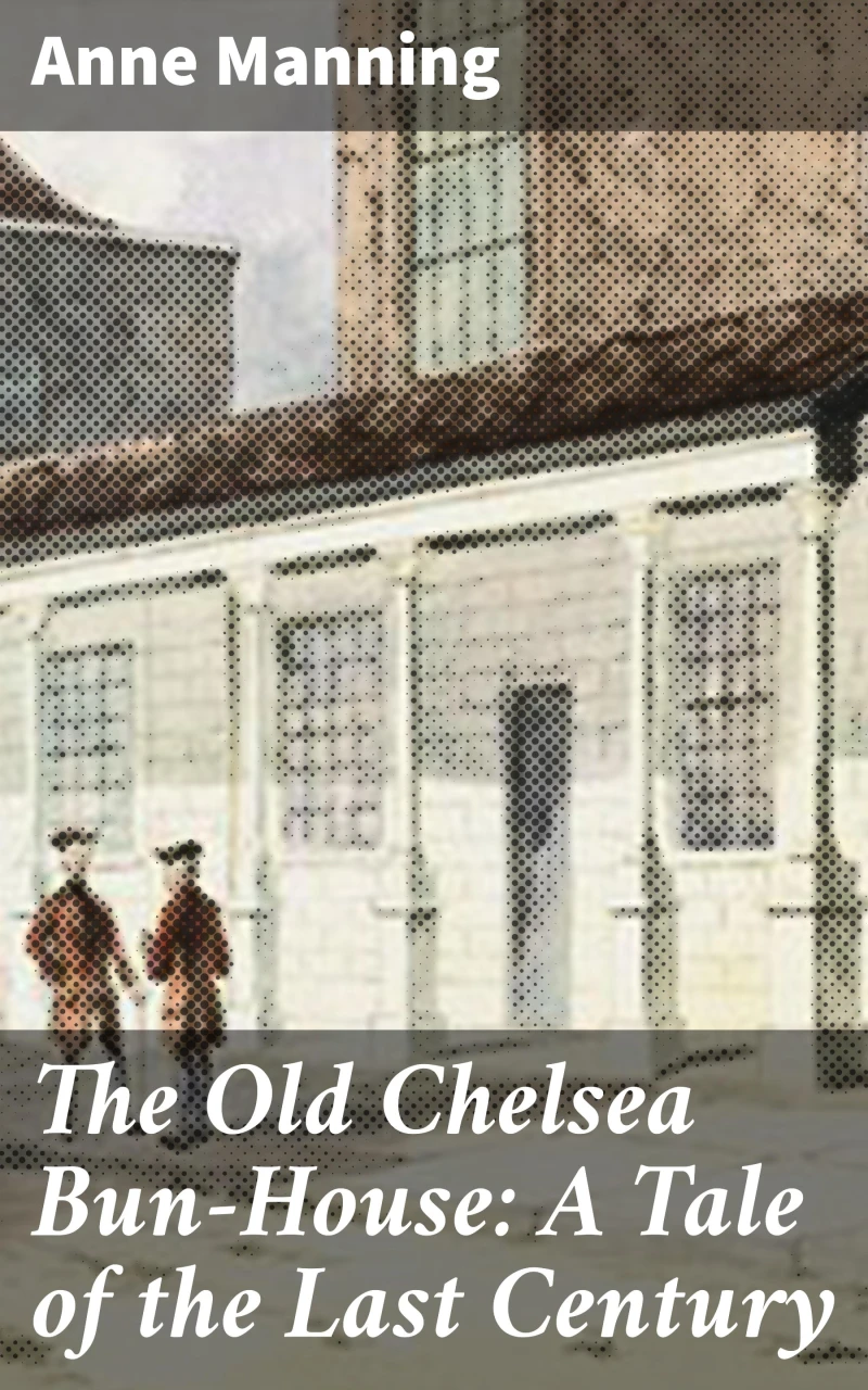 Portada: The Old Chelsea Bun-House: A Tale of the Last Century