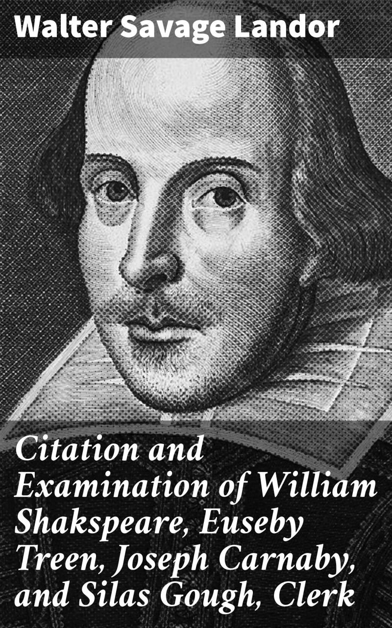 Portada: Citation and Examination of William Shakspeare, Euseby Treen, Joseph Carnaby, and Silas Gough, Clerk