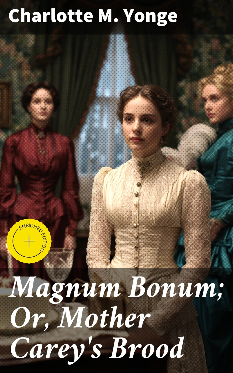 Portada: Magnum Bonum; Or, Mother Carey's Brood