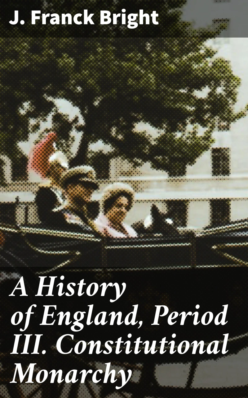 Portada: A History of England, Period III. Constitutional Monarchy