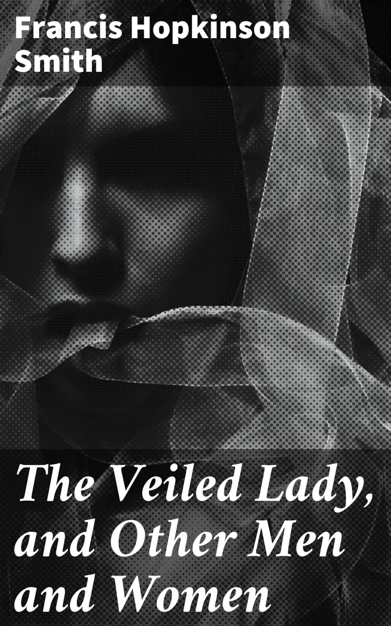Portada: The Veiled Lady, and Other Men and Women