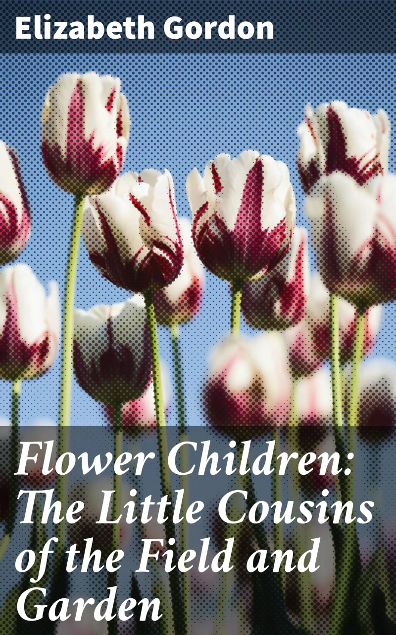 Portada: Flower Children: The Little Cousins of the Field and Garden