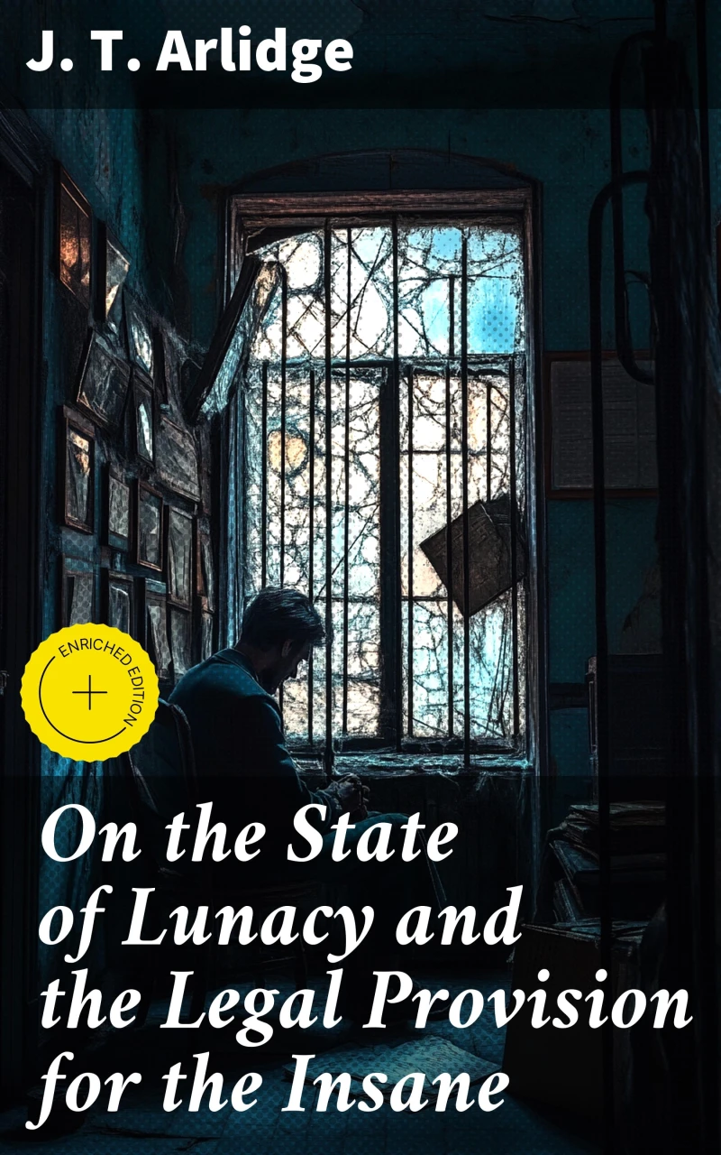 Portada: On the State of Lunacy and the Legal Provision for the Insane