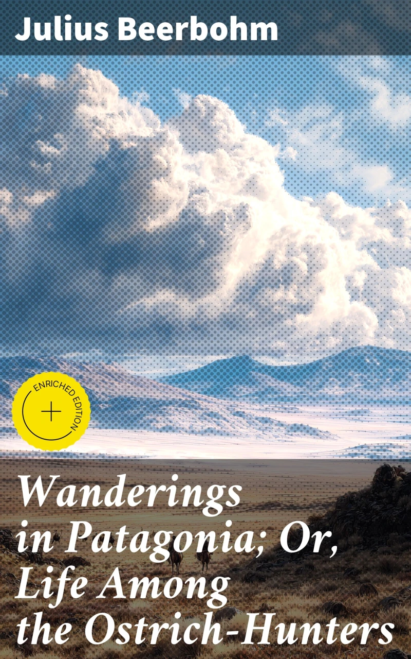 Portada: Wanderings in Patagonia; Or, Life Among the Ostrich-Hunters
