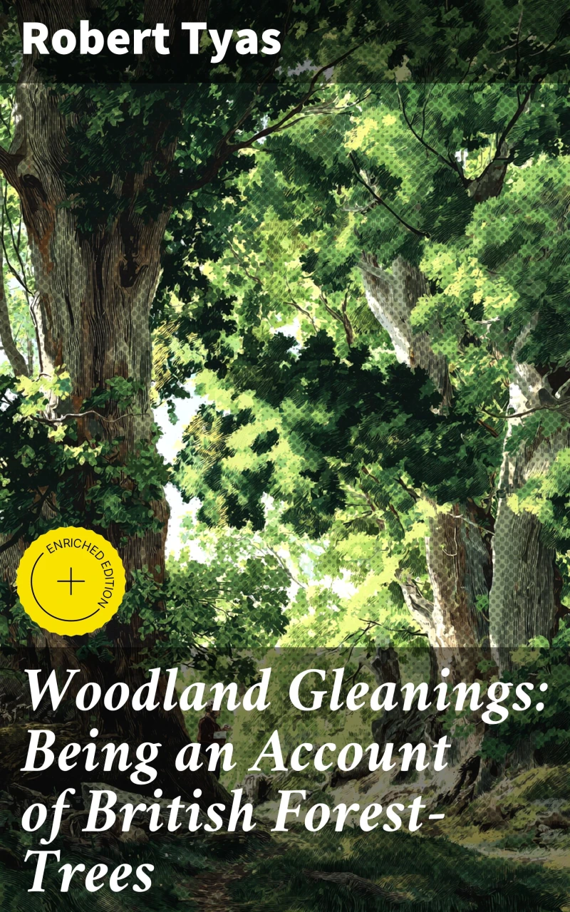 Portada: Woodland Gleanings: Being an Account of British Forest-Trees