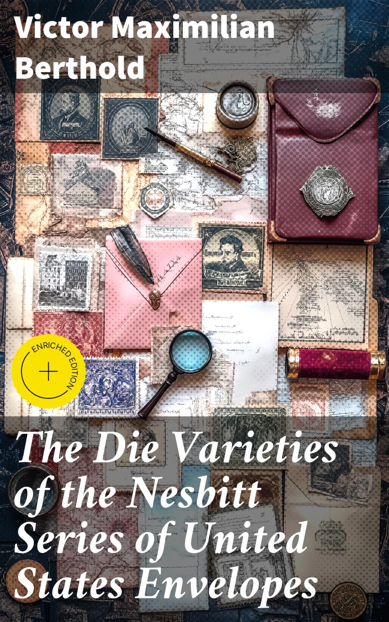 Portada: The Die Varieties of the Nesbitt Series of United States Envelopes
