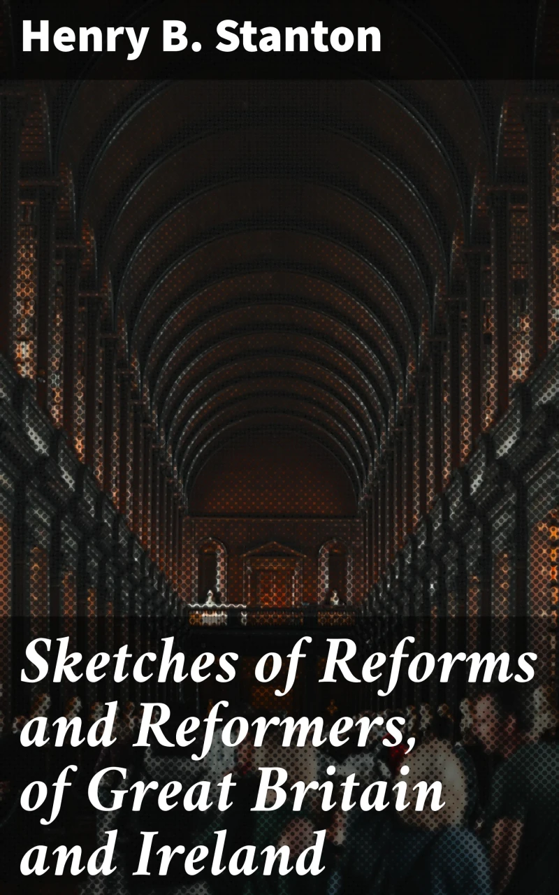 Portada: Sketches of Reforms and Reformers, of Great Britain and Ireland