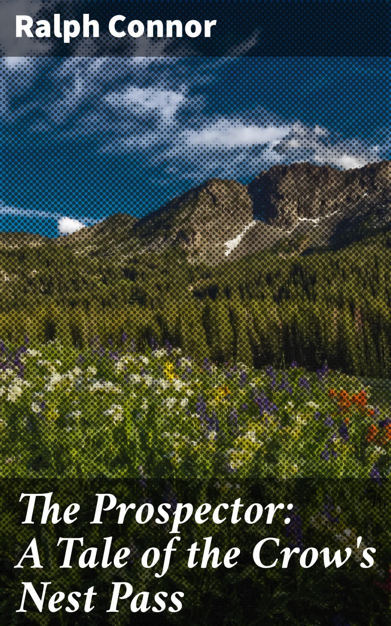Portada: The Prospector: A Tale of the Crow's Nest Pass
