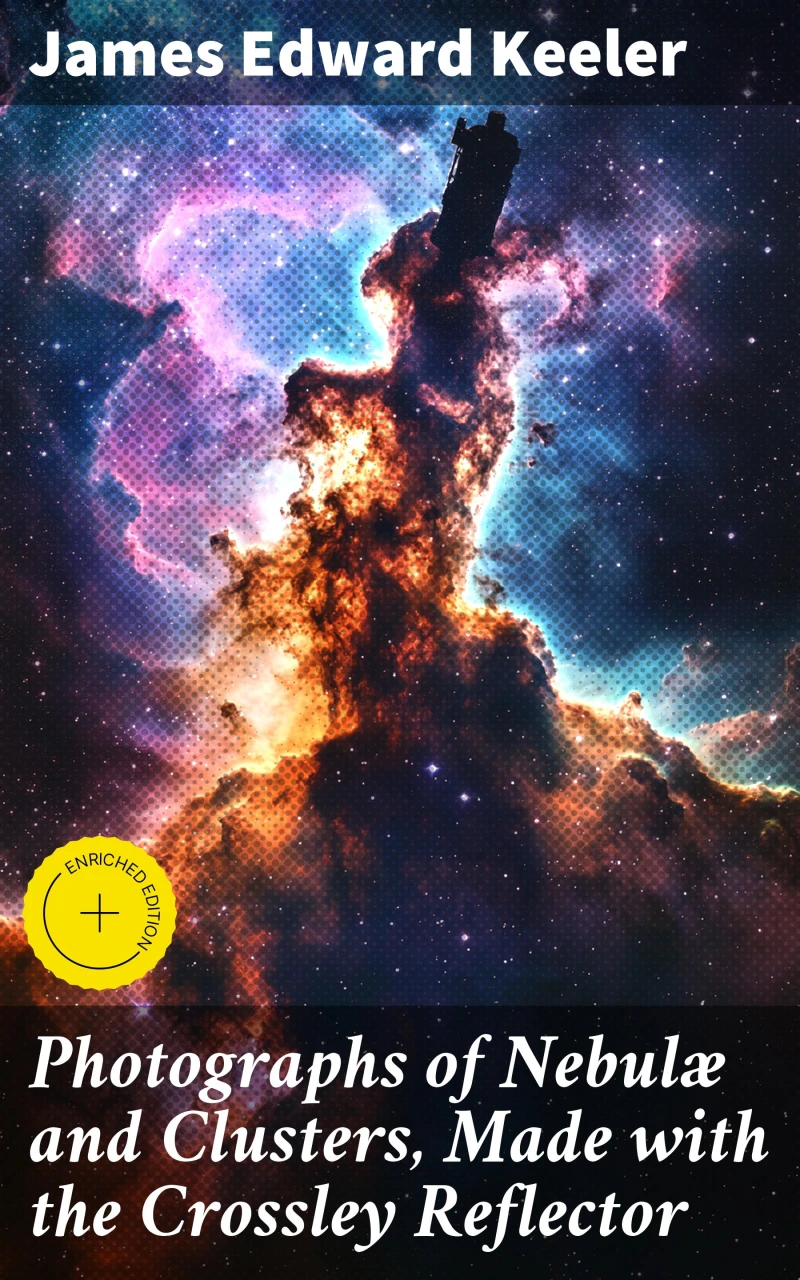 Portada: Photographs of Nebulæ and Clusters, Made with the Crossley Reflector