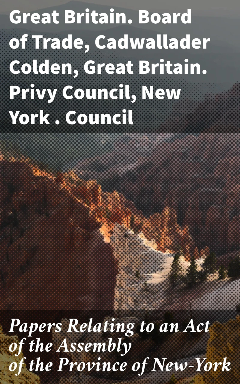 Portada: Papers Relating to an Act of the Assembly of the Province of New-York