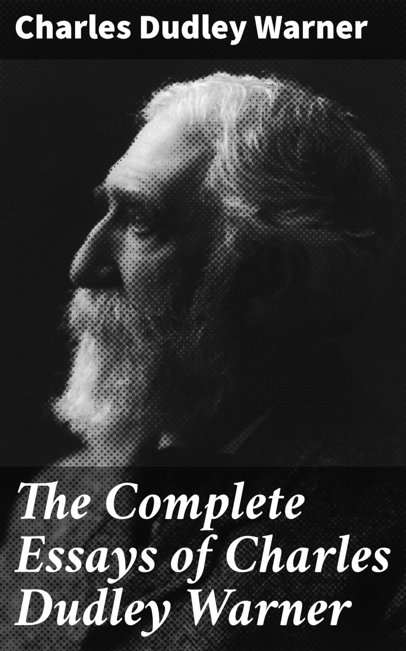Portada: The Complete Essays of Charles Dudley Warner