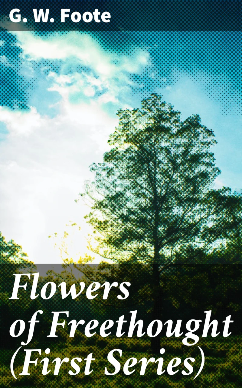 Portada: Flowers of Freethought (First Series)