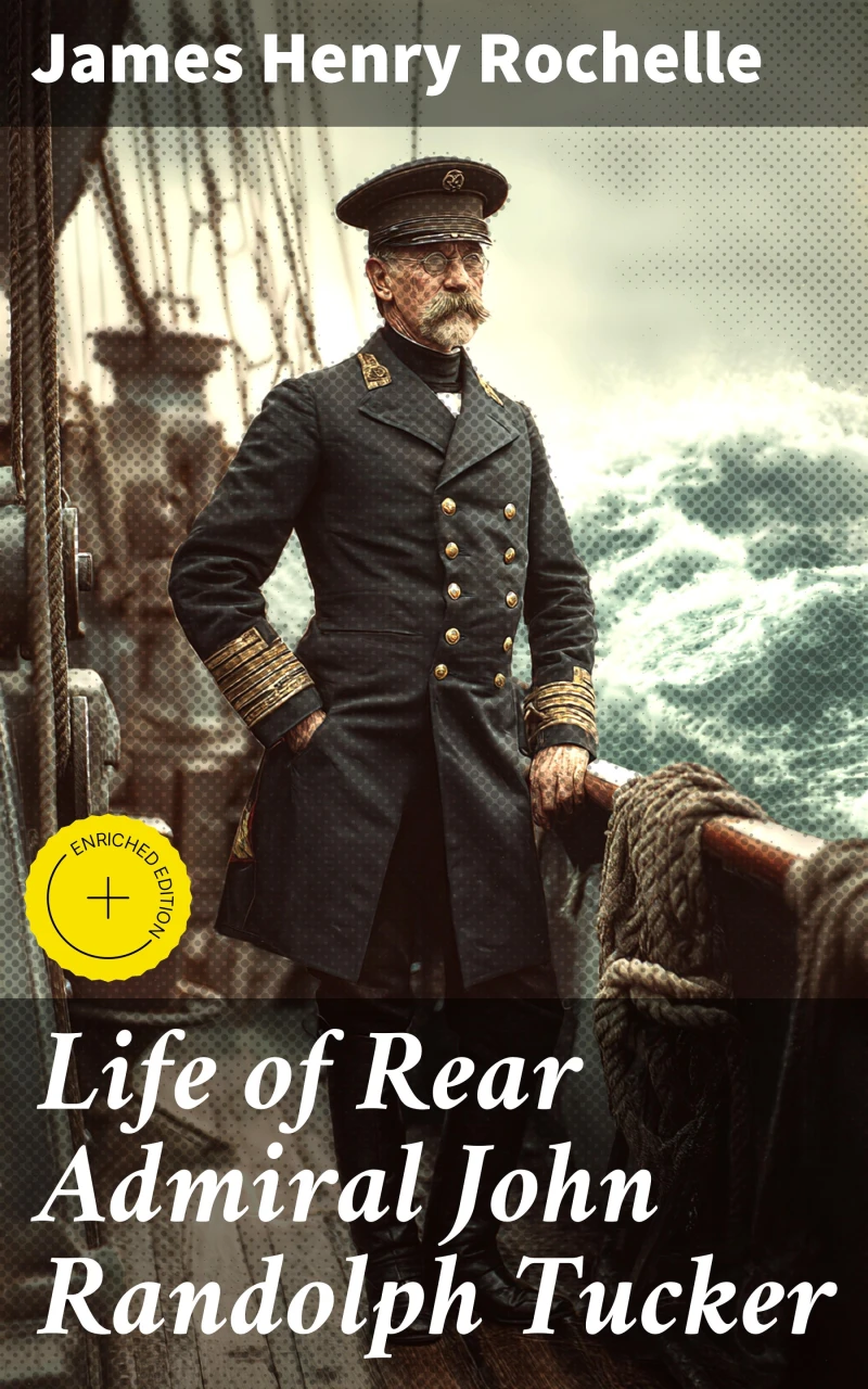 Portada: Life of Rear Admiral John Randolph Tucker