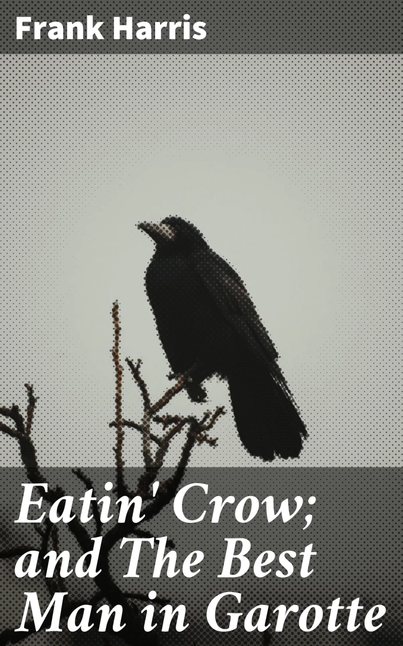 Portada: Eatin' Crow; and The Best Man in Garotte