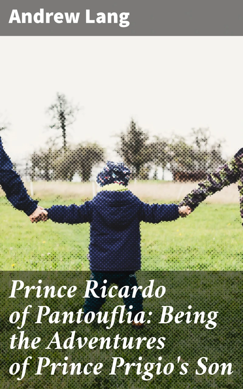 Portada: Prince Ricardo of Pantouflia: Being the Adventures of Prince Prigio's Son