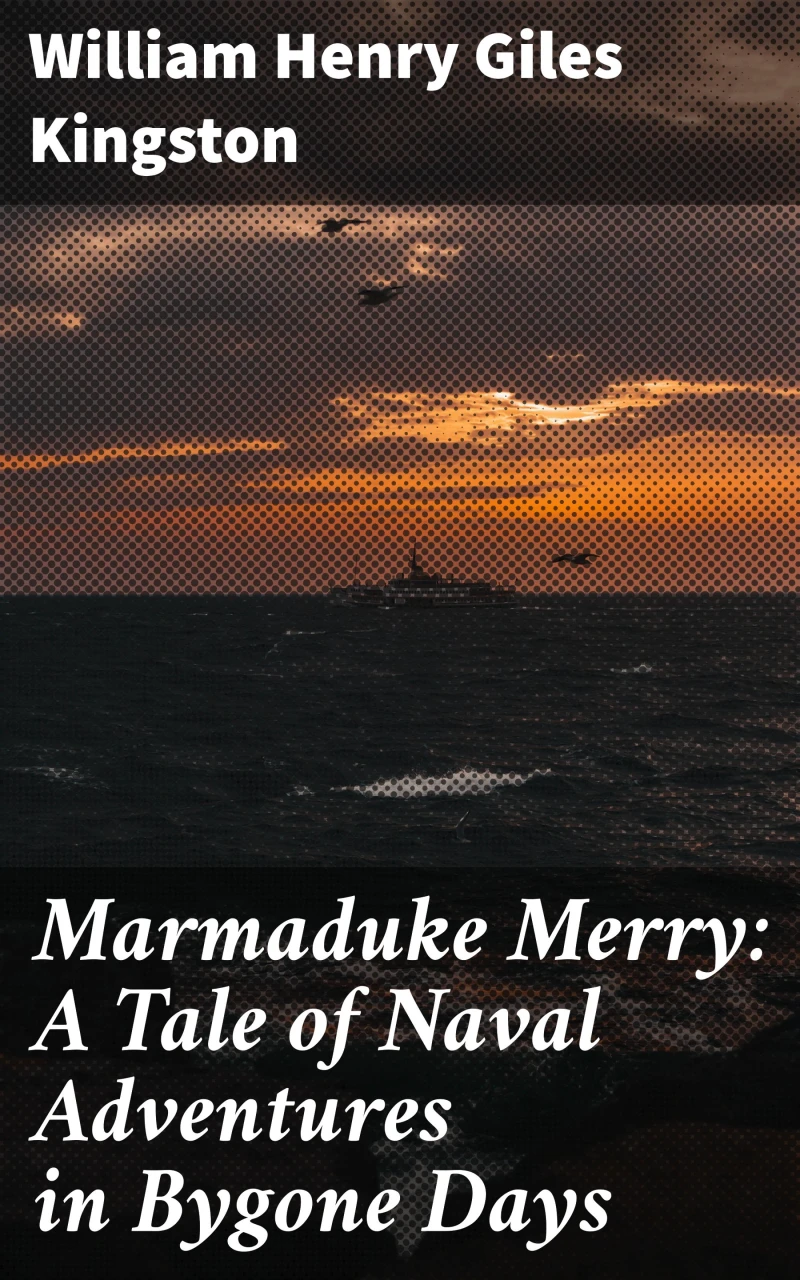 Portada: Marmaduke Merry: A Tale of Naval Adventures in Bygone Days