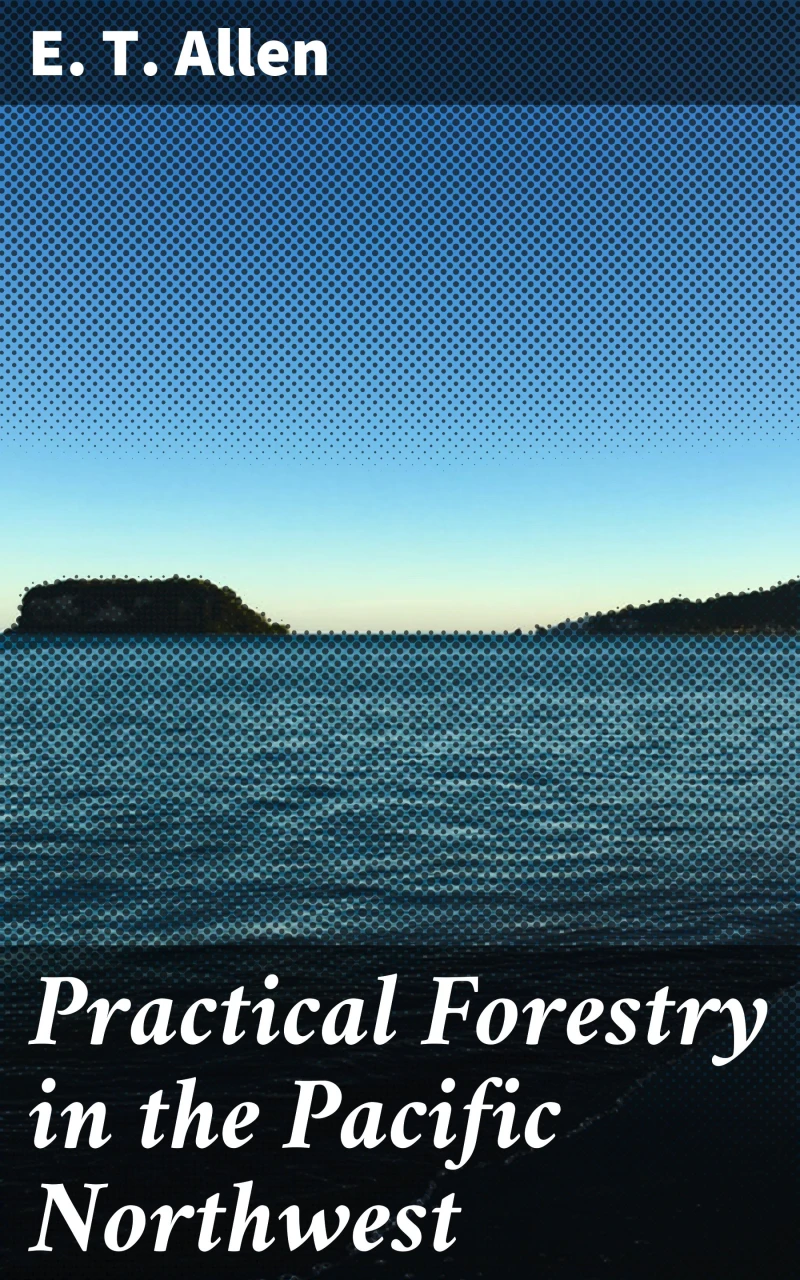 Portada: Practical Forestry in the Pacific Northwest