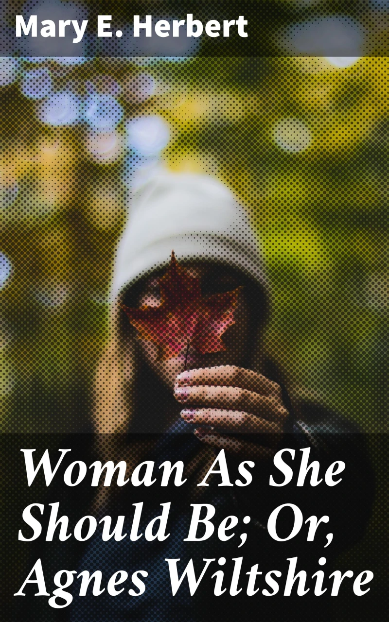 Portada: Woman As She Should Be; Or, Agnes Wiltshire