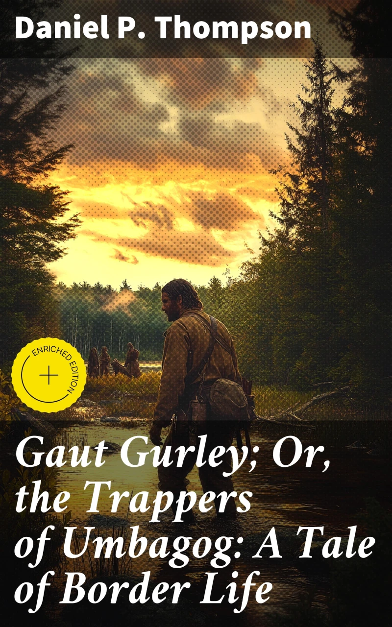 Portada: Gaut Gurley; Or, the Trappers of Umbagog: A Tale of Border Life