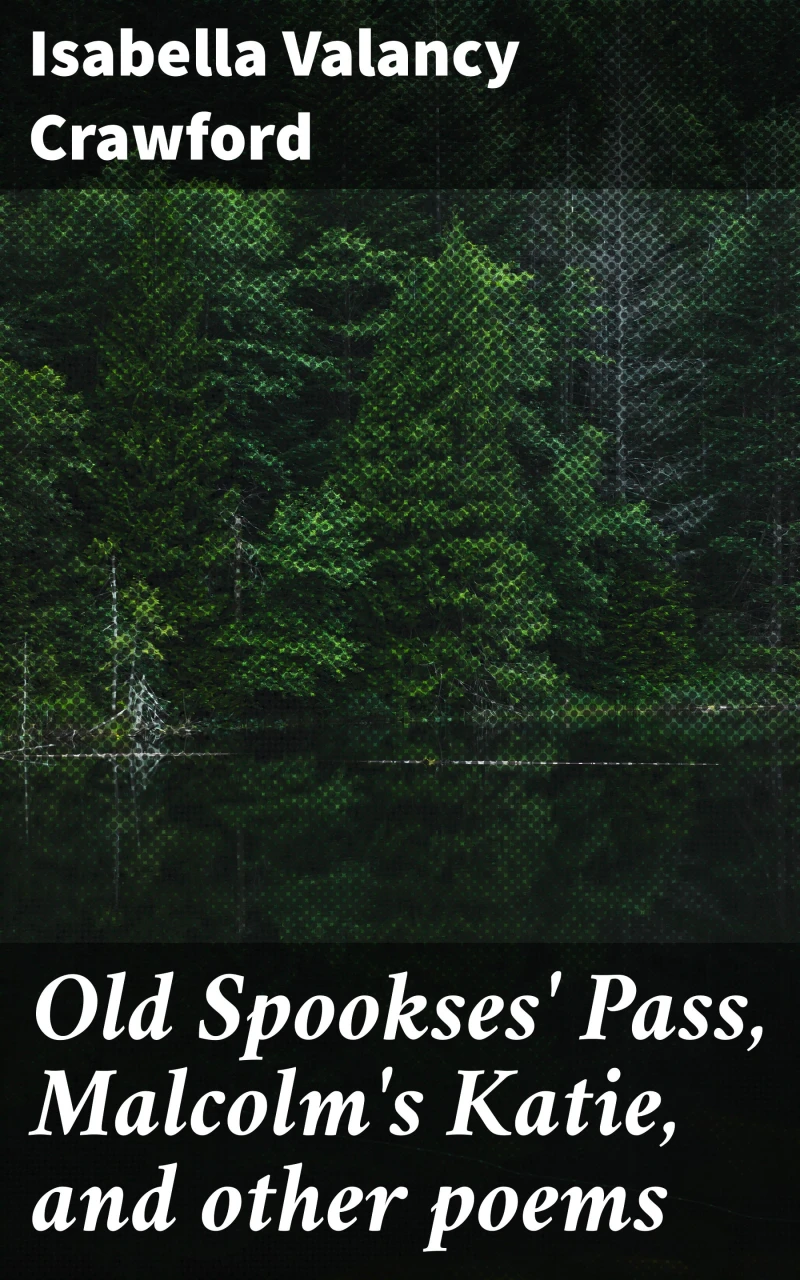 Portada: Old Spookses' Pass, Malcolm's Katie, and other poems