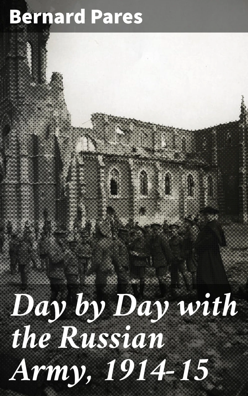 Portada: Day by Day with the Russian Army, 1914-15