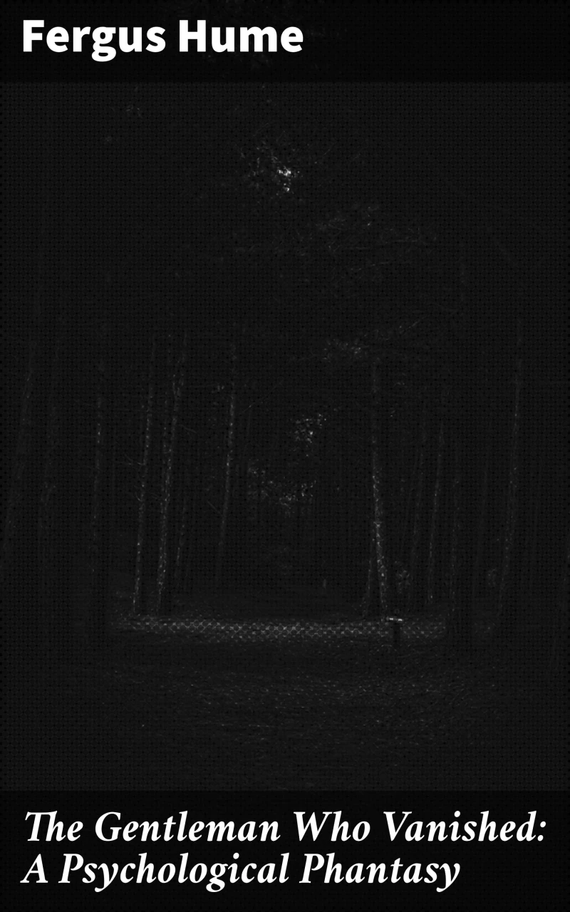Portada: The Gentleman Who Vanished: A Psychological Phantasy