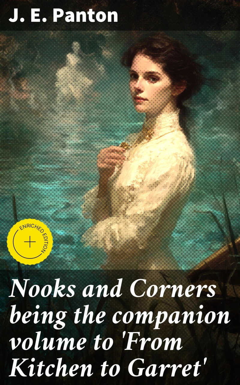 Portada: Nooks and Corners being the companion volume to 'From Kitchen to Garret'