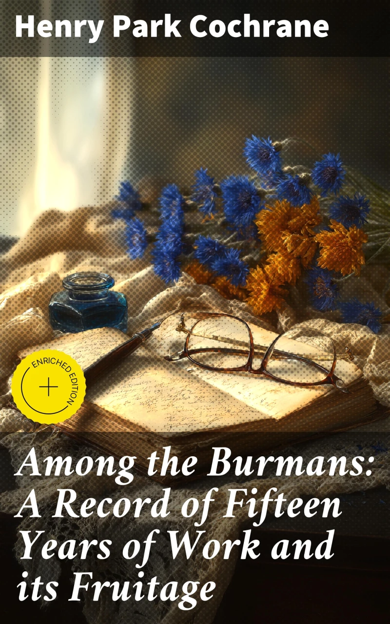 Portada: Among the Burmans: A Record of Fifteen Years of Work and its Fruitage