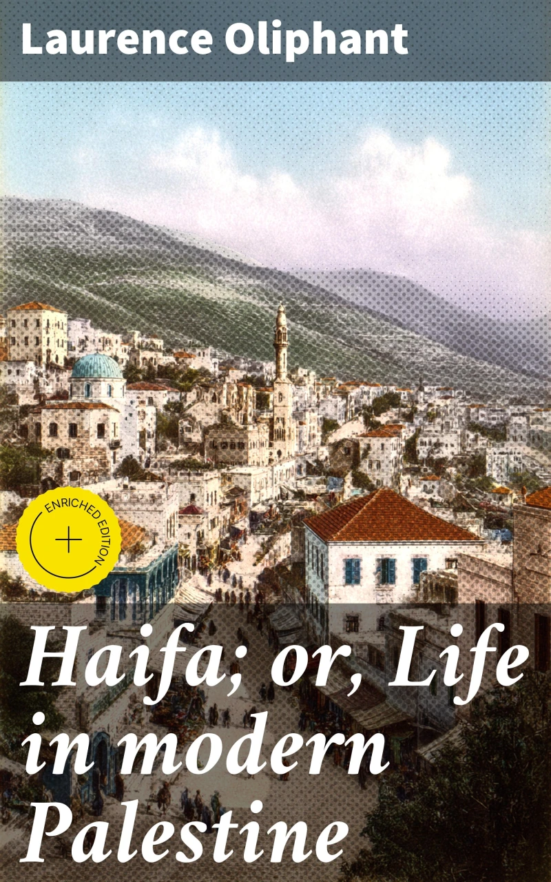 Portada: Haifa; or, Life in modern Palestine