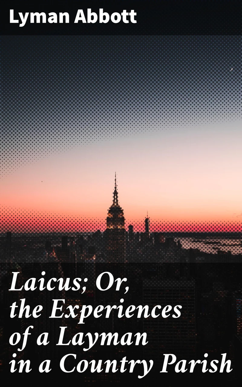 Portada: Laicus; Or, the Experiences of a Layman in a Country Parish