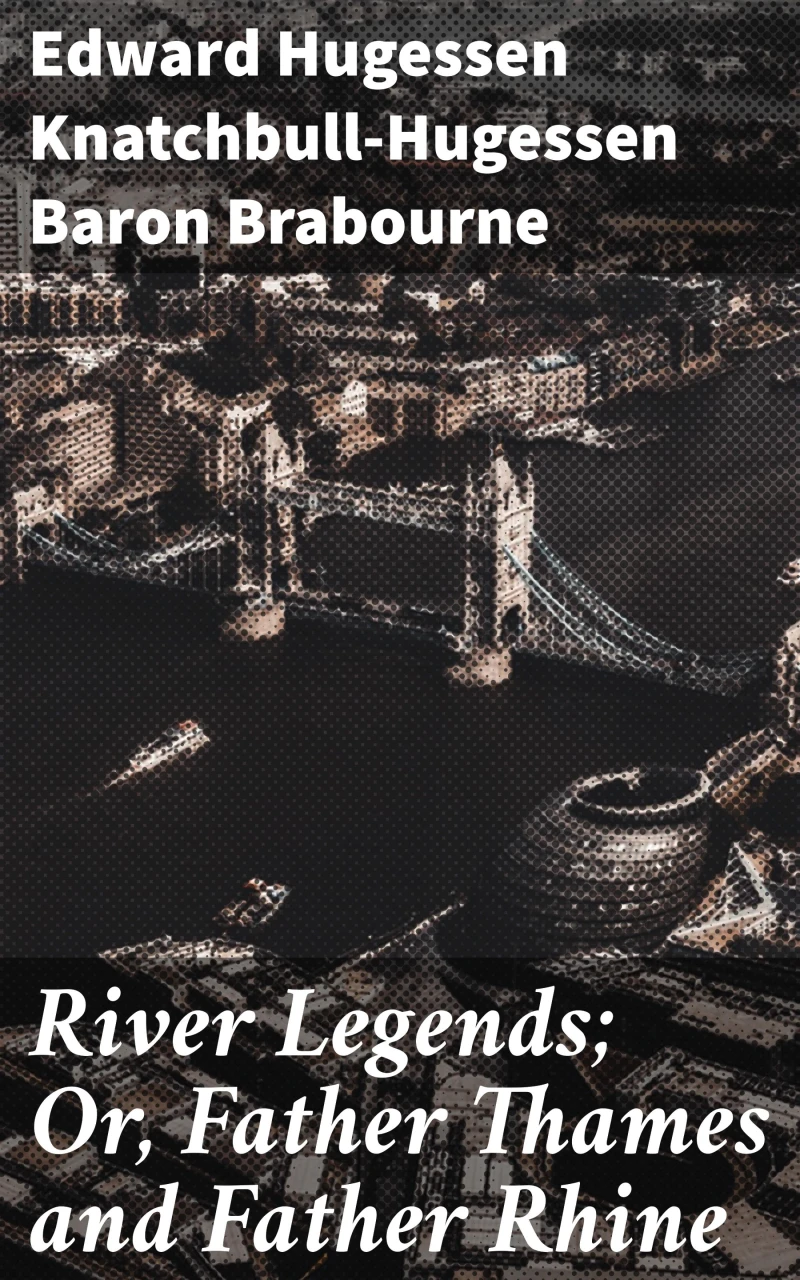 Portada: River Legends; Or, Father Thames and Father Rhine
