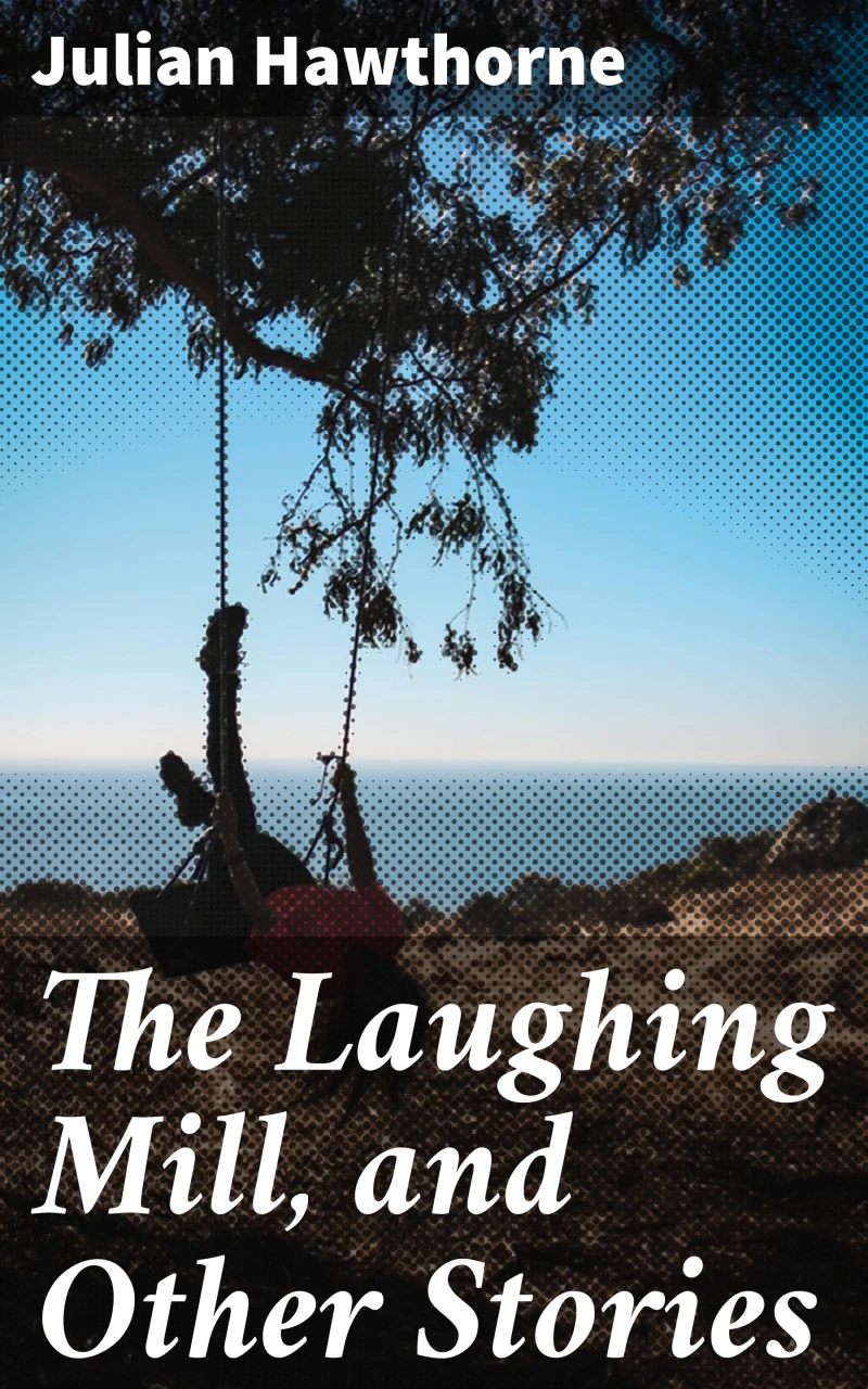 Portada: The Laughing Mill, and Other Stories
