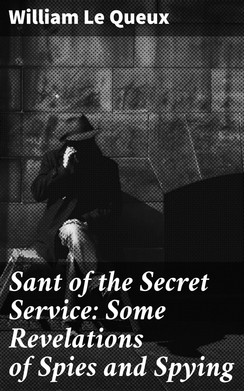Portada: Sant of the Secret Service: Some Revelations of Spies and Spying