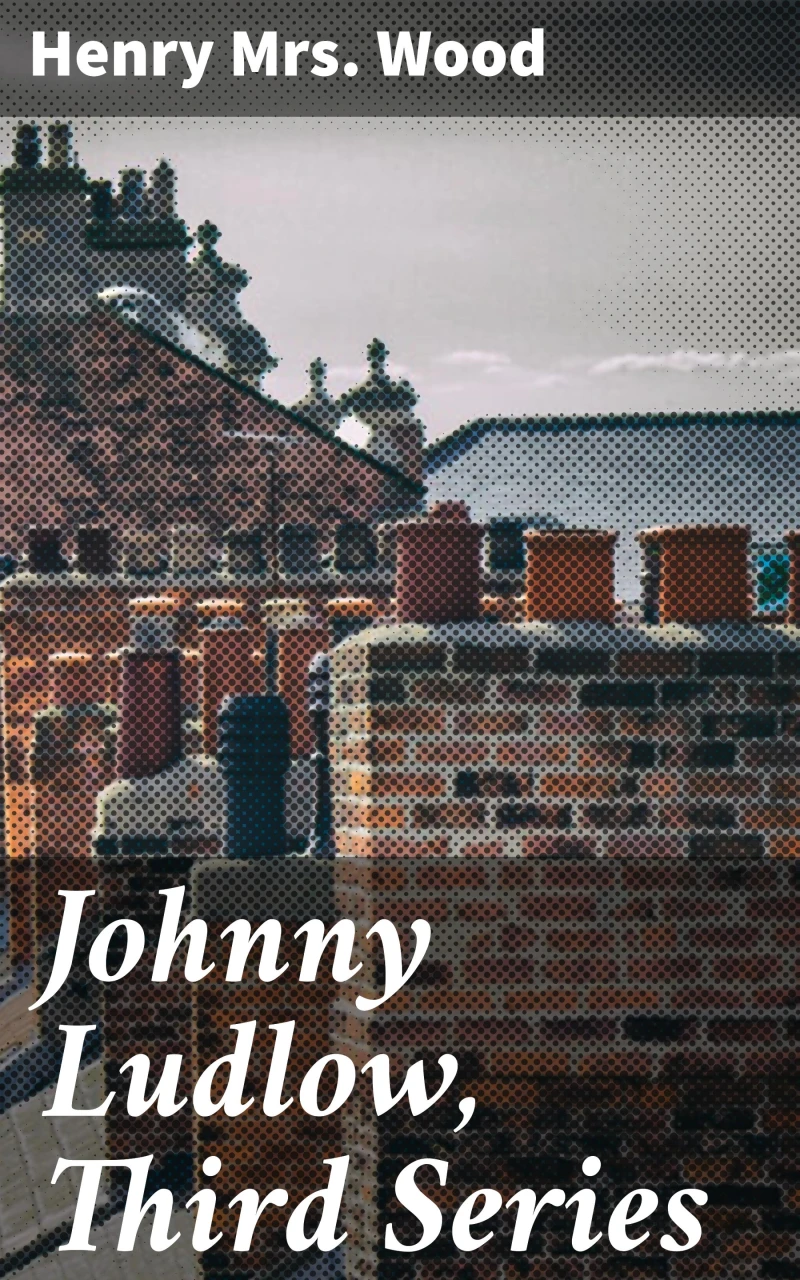 Portada: Johnny Ludlow, Third Series