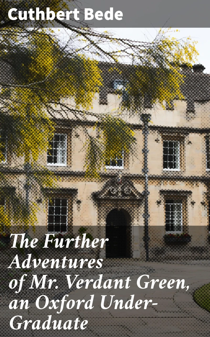 Portada: The Further Adventures of Mr. Verdant Green, an Oxford Under-Graduate