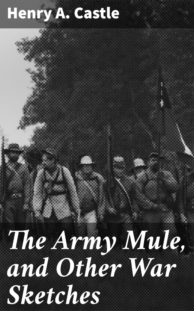 Portada: The Army Mule, and Other War Sketches