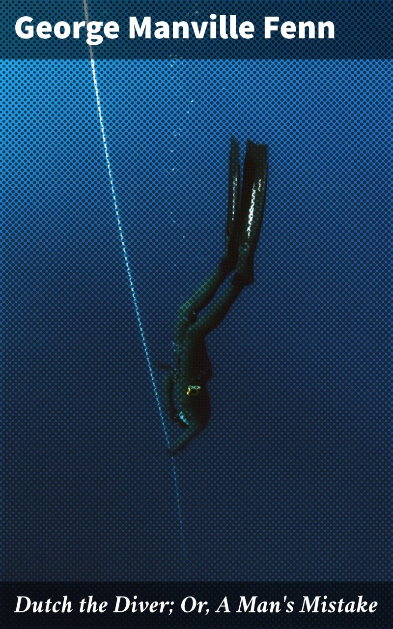 Portada: Dutch the Diver; Or, A Man's Mistake