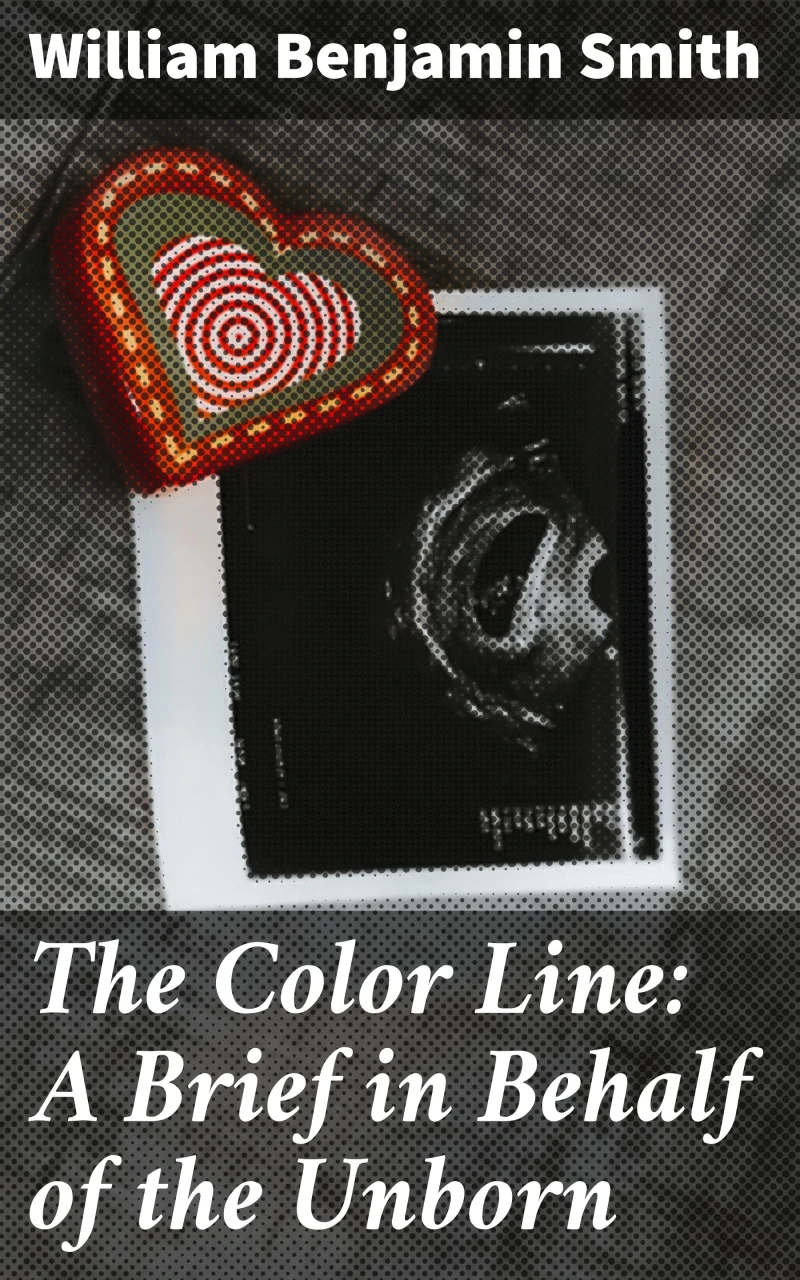 Portada: The Color Line: A Brief in Behalf of the Unborn
