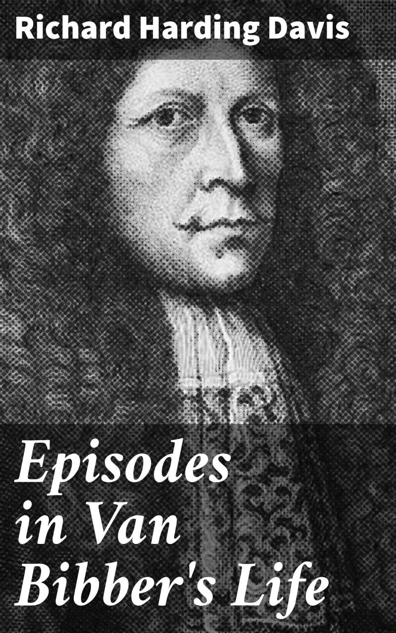 Portada: Episodes in Van Bibber's Life