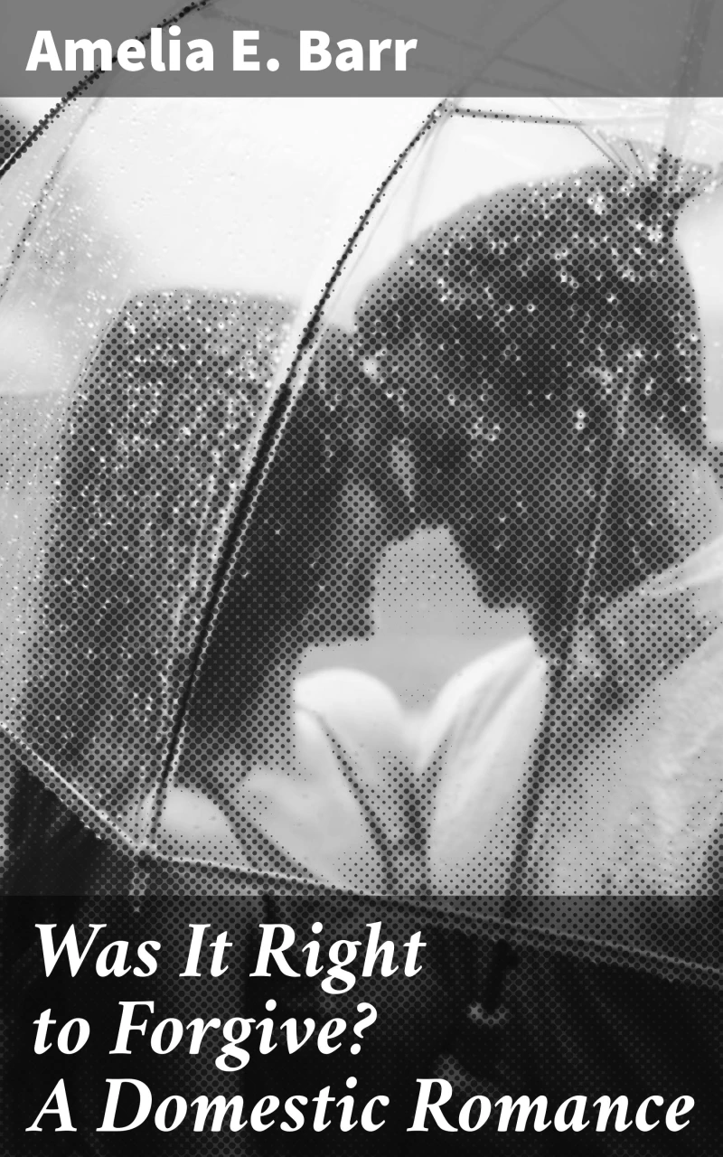 Portada: Was It Right to Forgive? A Domestic Romance
