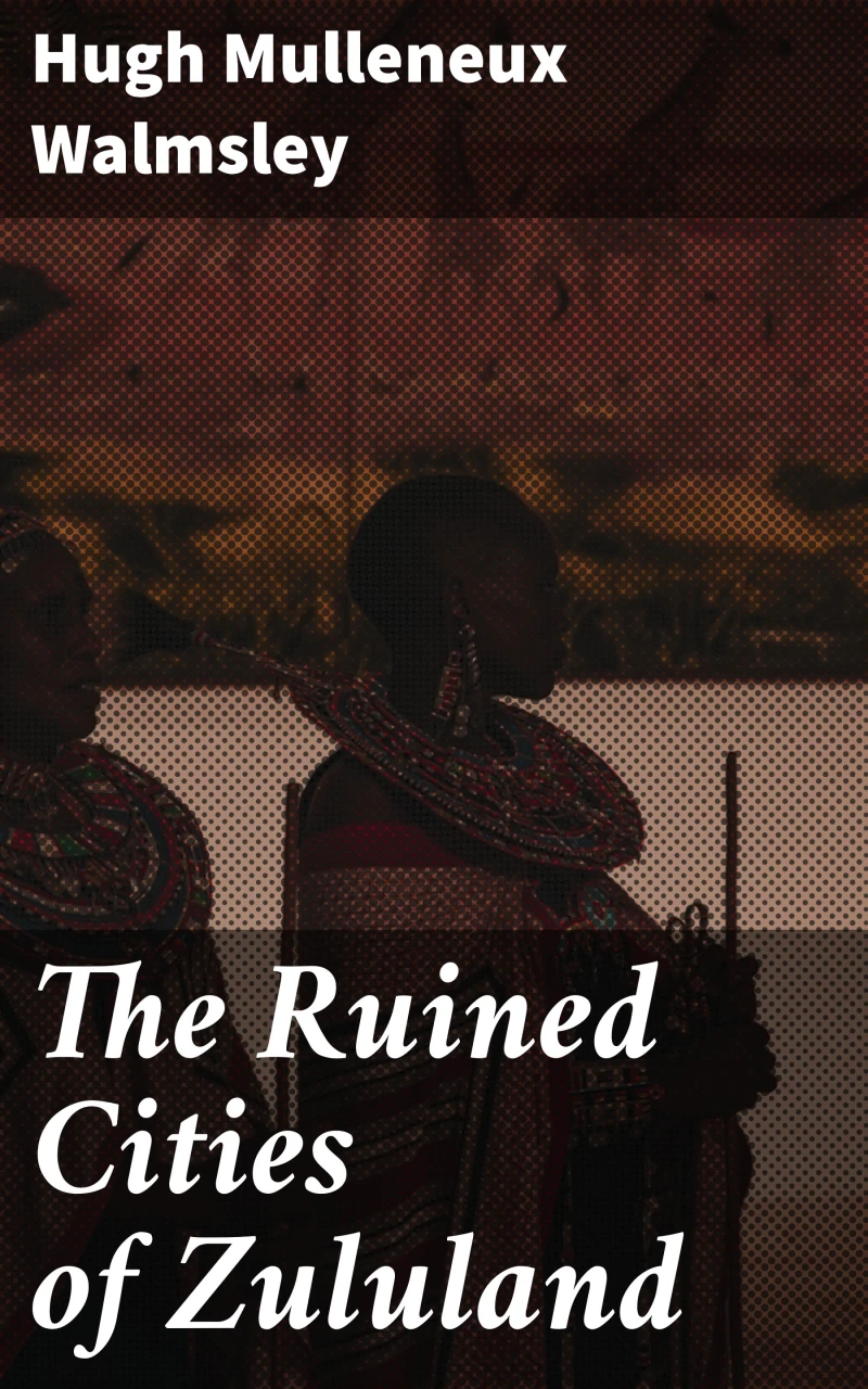 Portada: The Ruined Cities of Zululand