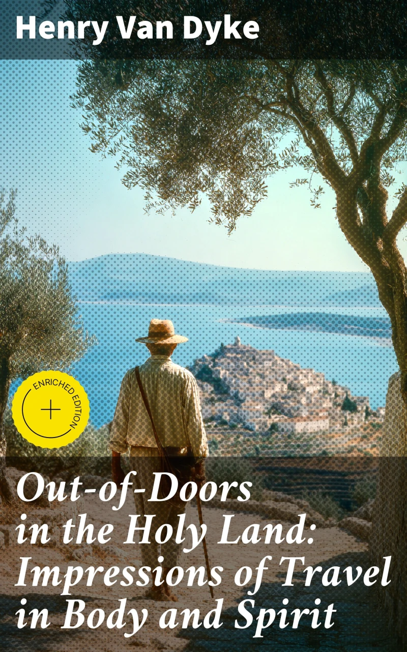Portada: Out-of-Doors in the Holy Land: Impressions of Travel in Body and Spirit