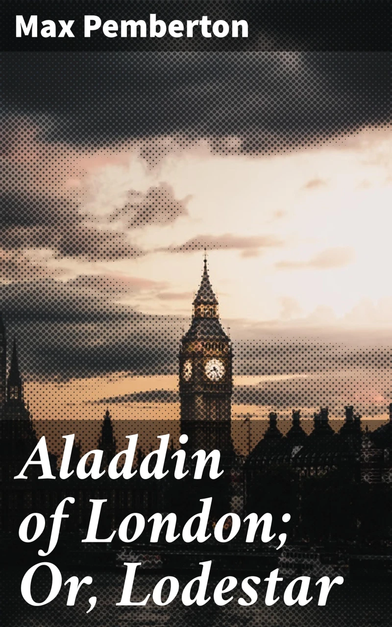Portada: Aladdin of London; Or, Lodestar