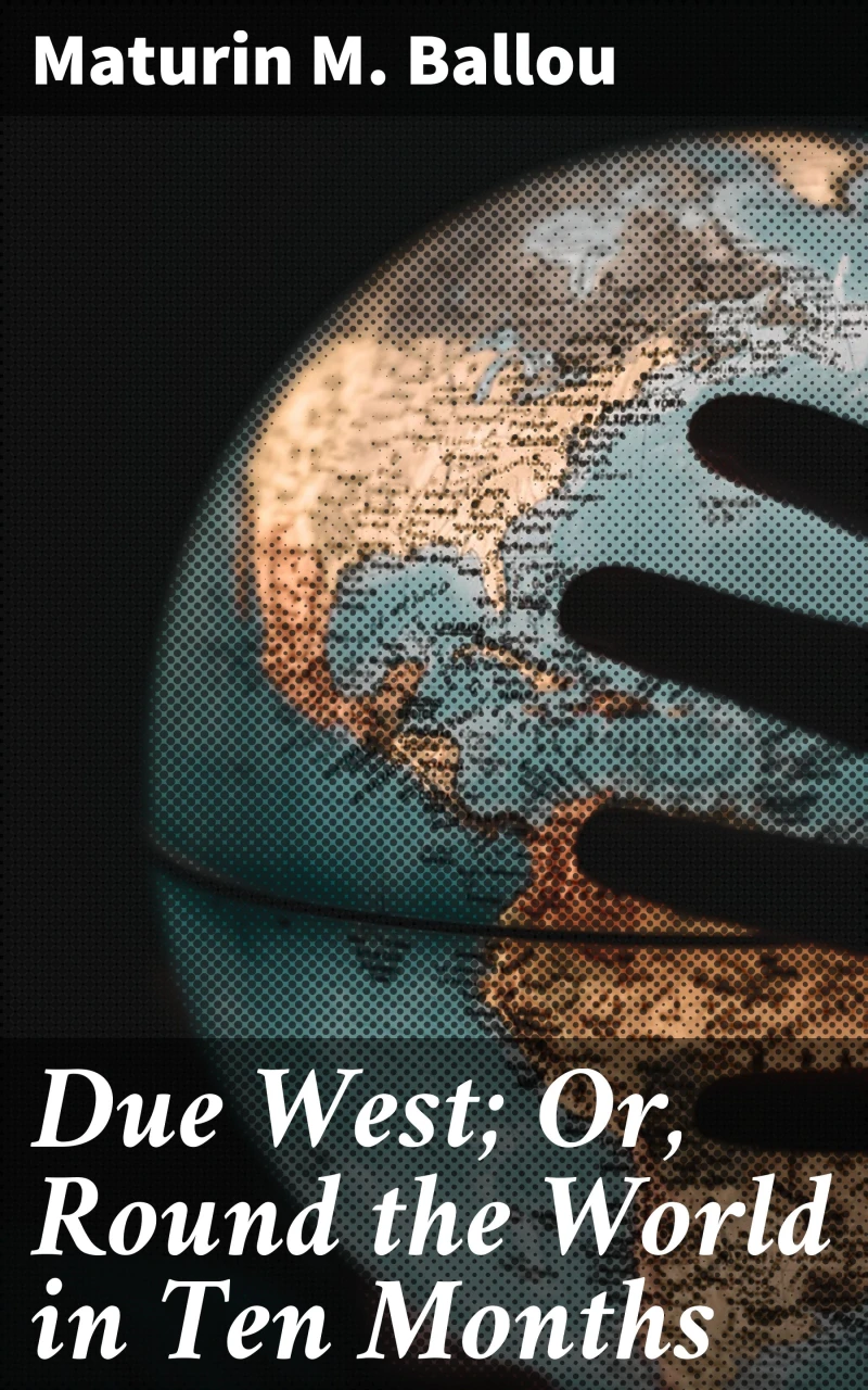 Portada: Due West; Or, Round the World in Ten Months