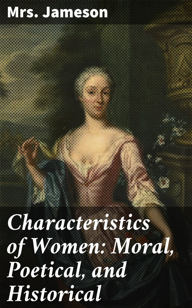 Portada: Characteristics of Women: Moral, Poetical, and Historical