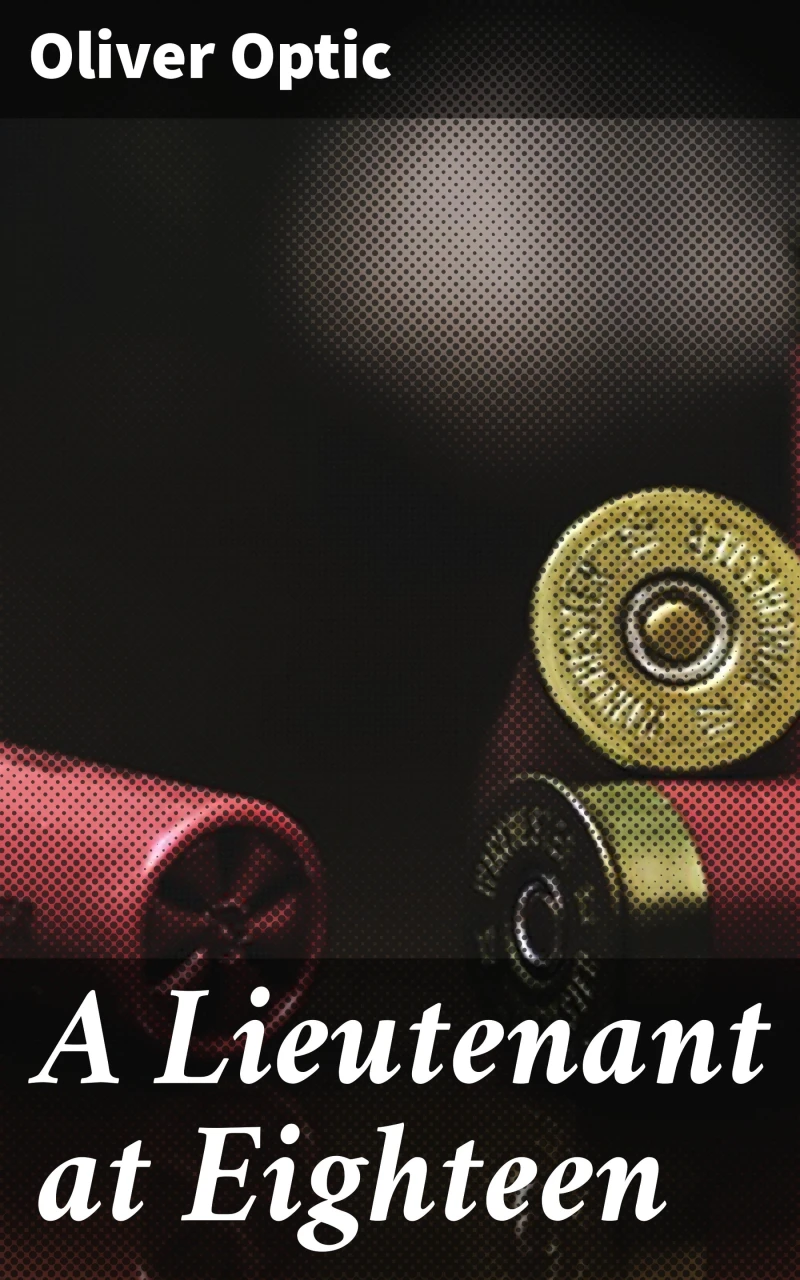 Portada: A Lieutenant at Eighteen