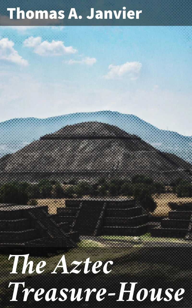 Portada: The Aztec Treasure-House