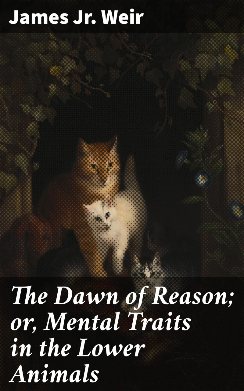 Portada: The Dawn of Reason; or, Mental Traits in the Lower Animals